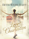 Love, Charleston (eBook): A Novel